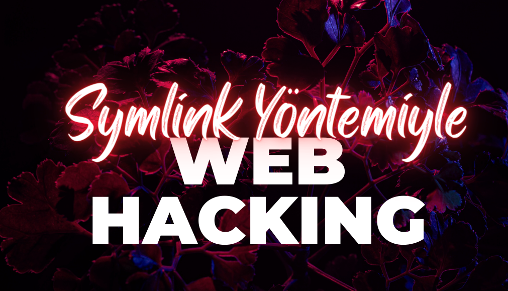 Symlink ile Web Hacking ve Güvenlik