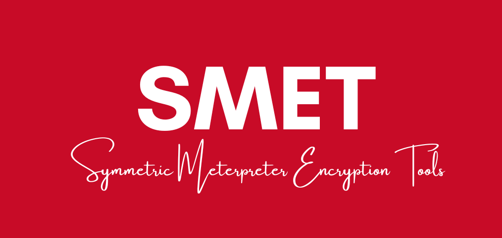 SMET – Symmetric Meterpreter Encryption Tools